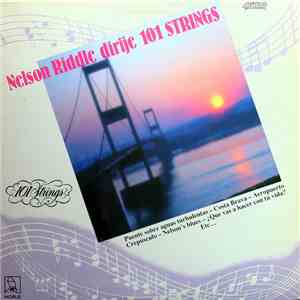 Nelson Riddle Dirije 101 Strings - Nelson Riddle Dirije 101 Strings flac album