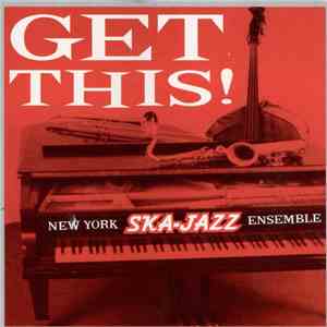 New York Ska-Jazz Ensemble - Get This! flac album