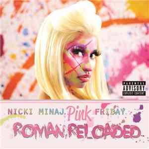 Nicki Minaj - Pink Friday ... Roman Reloaded flac album