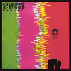 Noel Gallagher's High Flying Birds - Ballad Of The Mighty I flac album