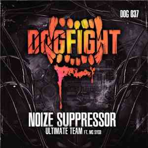 Noize Suppressor Ft. MC Syco - Ultimate Team flac album