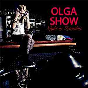 Olga Show - Night in Istanbul flac album