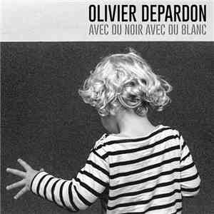 Olivier Depardon - Avec du noir avec du blanc flac album