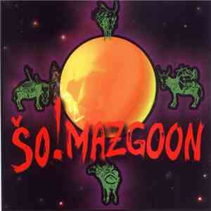 Šo!Mazgoon - Šo!Mazgoon flac album