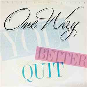 One Way - You Better Quit flac album