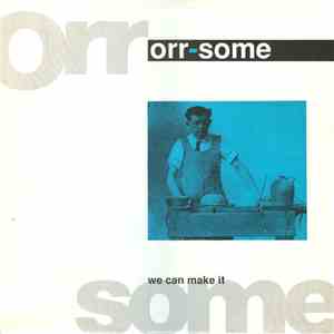 Orr-Some - We Can Make It flac album