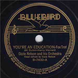 Ozzie Nelson And His Orchestra - You're An Education / It's Easier Said Than Done flac album