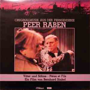 Peer Raben - Väter Und Söhne - Originalmusik Aus Der Fernsehserie flac album