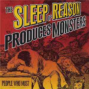 People Who Must - The Sleep Of Reason Produces Monsters flac album