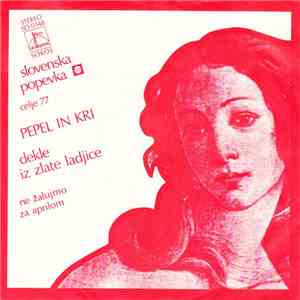 Pepel In Kri - Dekle Iz Zlate Ladjice flac album
