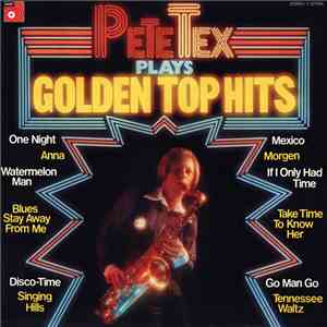 Pete Tex - Pete Tex Plays Golden Top Hits flac album