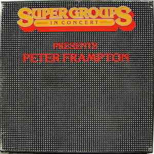 Peter Frampton - Super Groups In Concert Presents Peter Frampton flac album