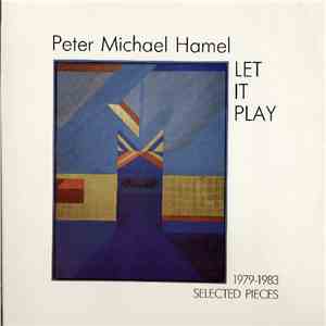 Peter Michael Hamel - Let It Play (1979-1983 Selected Pieces) flac album