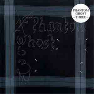 Phantom/Ghost - Three flac album