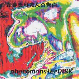 Pheromonster DISK - Kamakiri Fujin No Kokuhaku flac album