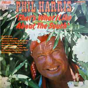 Phil Harris - That's What I Like About The South flac album