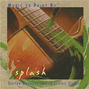 Phil Keaggy - Music To Paint By: Splash flac album