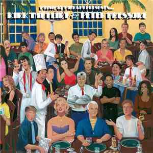 Physical Therapy Presents Kirk The Flirt & Peter Pressure - Kirk The Flirt & Peter Pressure flac album