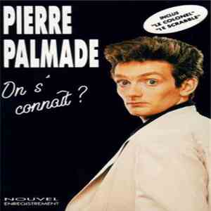 Pierre Palmade - On S'connait? flac album