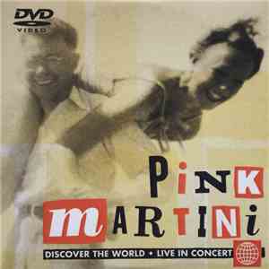 Pink Martini - Discover The World - Live In Concert flac album