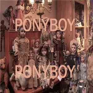 Ponyboy  - Ponyboy flac album