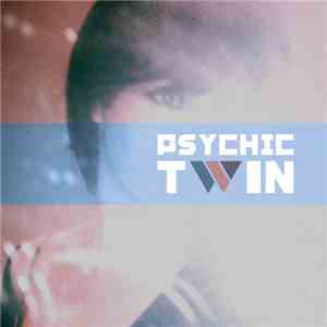 Psychic Twin - Gonna Get Her flac album