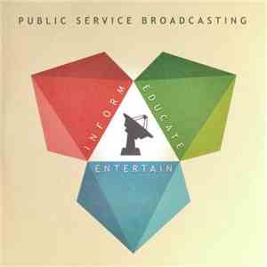 Public Service Broadcasting - Inform - Educate - Entertain flac album