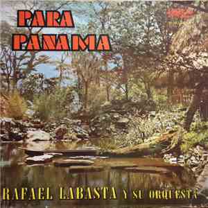 Rafael Labasta Y Su Orquesta - Para Panama flac album