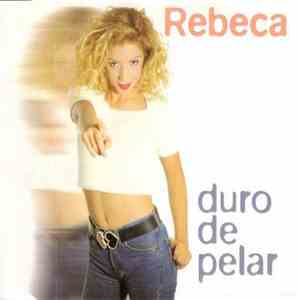 Rebeca - Duro De Pelar flac album