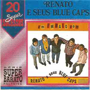 Renato E Seus Blue Caps - 20 Super Sucessos flac album
