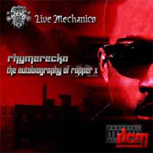Rhymerecka - T.A.R.X. (The Autobiography Of Rapper X) flac album