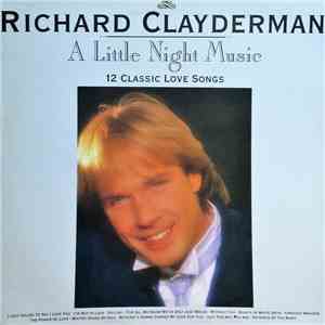 Richard Clayderman - A Little Night Music - 12 Classic Love Songs flac album