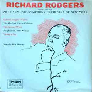 Richard Rodgers Conducting The Philharmonic-Symphony Orchestra Of New York - Richard Rodgers Conducting The Philharmonic-Symphony Orchestra Of New York flac album