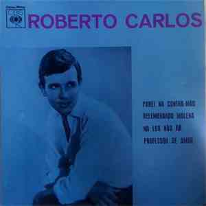 Roberto Carlos - Parei Na Contra-Mão / Relembrando Malena / Na Lua Não Há / Professor De Amor flac album