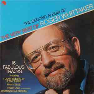 Roger Whittaker - The Second Album Of The Very Best Of Roger Whittaker flac album