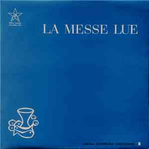 R.P. Cantius Matura - La Messe Lue Avec Chants (Fête De La Toussaint) flac album