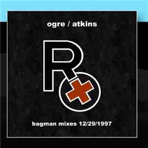 Rx  - Bagman Mixes 12/29/1997 flac album