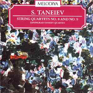 S. Taneiev, Leningrad Taneiev Quartet - String Quartets No. 8 And No. 9 flac album