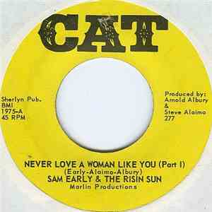 Sam Early & The Risin Sun - Never Love A Woman Like You flac album