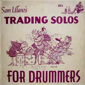 Sam Ulano - Trading Solos For Drummers flac album
