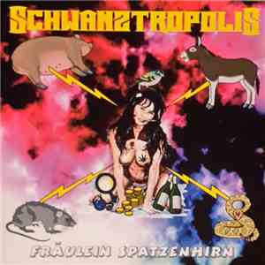 Schwanztropolis - Fräulein Spatzenhirn flac album