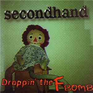 Secondhand - Droppin' The F-Bomb flac album