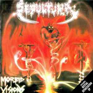 Sepultura - Morbid Visions / Bestial Devastation flac album