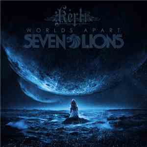 Seven Lions With Kerli - Worlds Apart flac album