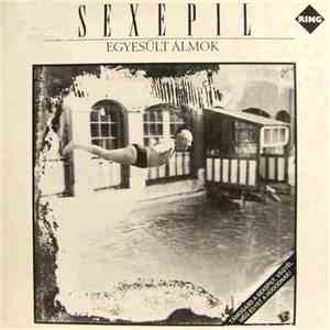 Sexepil - Egyesült Álmok flac album