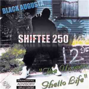 Shiftee 250 - Black Augusta: The Unseen Ghetto Life flac album