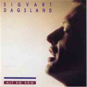 Sigvart Dagsland - Alt Eg Såg flac album