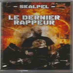 Skalpel  - Le Dernier Rappeur flac album