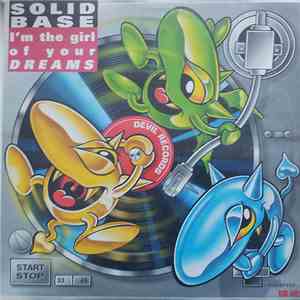 Solid Base  - I'm The Girl Of Your Dreams flac album