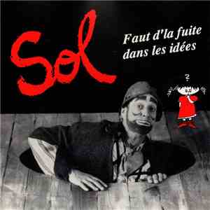 Sol/Marc Favreau - Faut D'La Fuite Dans Les Idées flac album